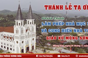 GP.Hưng Hóa - Trực tuyến | Thánh lễ tạ ơn khánh thành nhà mục vụ và cung hiến nhà thờ giáo xứ Mông Sơn