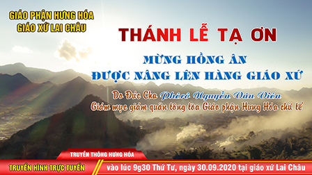 GP.Hưng Hóa - Trực tuyến - Thánh lễ tạ ơn và công bố thành lập giáo xứ Lai Châu vào lúc 09h30, ngày 30.09.2020