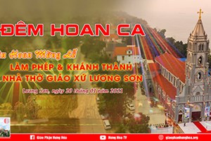 GP.Hưng Hóa - Trực Tuyến - Đêm Hoan Ca | Mừng Lễ Làm Phép & Khánh Thành Nhà Thờ Giáo Xứ Lương Sơn | 20.01.2021