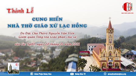 GP.Hưng Hóa - Trực tuyến - Thánh lễ cung hiến nhà thờ giáo xứ Lạc Hồng - 09g00 - 20.01.2021