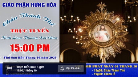 GP.Hưng Hóa - Trực tuyến Giờ Chầu Thánh Thể thứ Sáu đầu tháng, ngày 01.10.2021