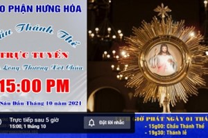 GP.Hưng Hóa - Trực tuyến Giờ Chầu Thánh Thể thứ Sáu đầu tháng, ngày 01.10.2021