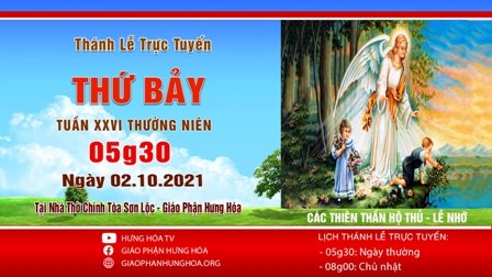 GP.Hưng Hóa - Trực tuyến Thánh lễ ngày 02.10.2021: Các Thiên Thần hộ thủ - Lễ nhớ