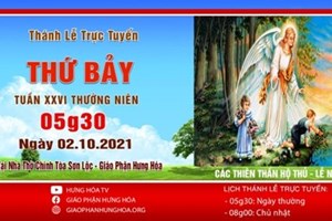 GP.Hưng Hóa - Trực tuyến Thánh lễ ngày 02.10.2021: Các Thiên Thần hộ thủ - Lễ nhớ