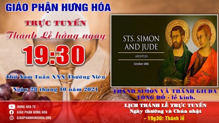 GP.Hưng Hóa - Trực tuyến Thánh lễ ngày 28.10.2021: Thánh Simon và Thánh Giuđa, Tông đồ - Lễ kính