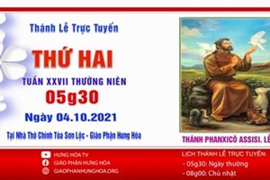 GP.Hưng Hóa - Trực tuyến Thánh lễ ngày 04.10.2021: Thánh Phanxicô Assisi - Lễ nhớ