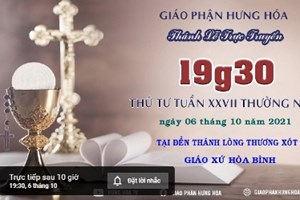 GP.Hưng Hóa - Trực tuyến Thánh lễ ngày 06.10.2021: Thứ Tư tuần XXVII Thường niên, lúc 19g30