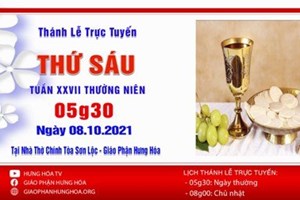 GP.Hưng Hóa - Trực tuyến Thánh lễ thứ Sáu, tuần XXVII Thường niên, ngày 08.10.2021