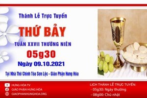 GP.Hưng Hóa - Trực tuyến Thánh lễ thứ Bảy, tuần XXVII Thường niên, ngày 09.10.2021