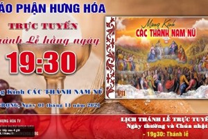 GP.Hưng Hóa - Trực tuyến Thánh lễ mừng kính Các Thánh Nam Nữ - Lễ trọng - Ngày 01.11.2021