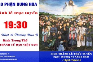 GP.Hưng Hóa - Trực tuyến Thánh lễ Chúa nhật 33 Thường Niên B - Kính trọng thể Các Thánh Tử Đạo Việt Nam