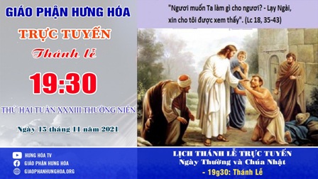 GP.Hưng Hóa - Trực tuyến Thánh lễ thứ Hai tuần 33 Thường niên, ngày 15.11.2021