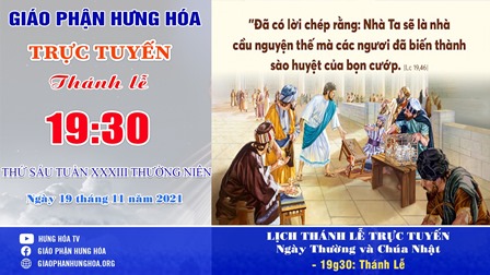 GP.Hưng Hóa - Trực tuyến Thánh lễ thứ Sáu tuần 33 Thường niên, ngày 19.11.2021