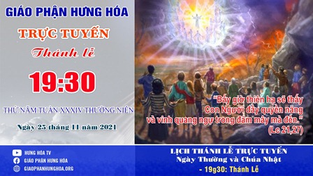 GP.Hưng Hóa - Trực tuyến Thánh lễ thứ Năm tuần 34 Thường niên - Ngày 25.11.2021