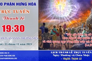 GP.Hưng Hóa - Trực tuyến Thánh lễ thứ Năm tuần 34 Thường niên - Ngày 25.11.2021