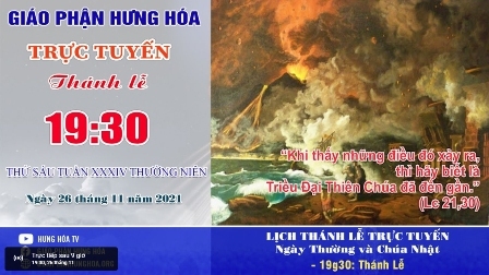 GP.Hưng Hóa - Trực tuyến Thánh lễ thứ Sáu tuần 34 Thường niên - Ngày 26.11.2021