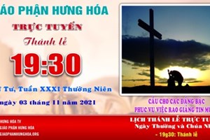 GP.Hưng Hóa - Trực tuyến Thánh lễ cầu cho các đấng bậc phục vụ việc rao giảng Tin Mừng, ngày 03.11.2021