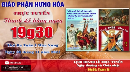 GP.Hưng Hóa - Trực tuyến Thánh lễ ngày 29.11.2021: Thánh Anrê Tông đồ - Lễ kính