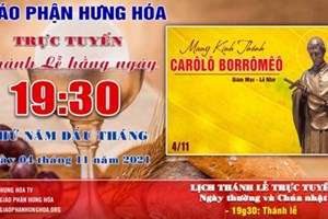 GP.Hưng Hóa - Trực tuyến Thánh lễ ngày 04.11.2021: Thánh Carôlô Bôrômêô, Giám mục - Lễ nhớ