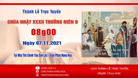 GP.Hưng Hóa - Trực tuyến Thánh lễ Chúa nhật XXXII Thường niên B, vào lúc 08g00, ngày 07.11.2021