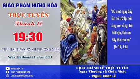 GP.Hưng Hóa - Trực tuyến Thánh lễ thứ Hai tuần XXXII Thường niên, lúc 19g30 ngày 08.11.2021