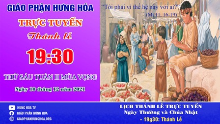 GP.Hưng Hóa - Trực tuyến Thánh lễ thứ Sáu tuần II Mùa Vọng - Ngày 10.12.2021