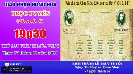 GP.Hưng Hóa - Trực tuyến Thánh lễ thứ Sáu tuần III Mùa Vọng - Ngày 17.12.2021