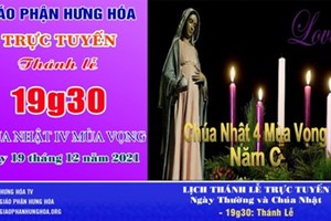 GP.Hưng Hóa - Trực tuyến Thánh lễ Chúa nhật IV Mùa Vọng năm C, vào lúc 19g30 ngày 19.12.2021