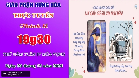 GP.Hưng Hóa - Trực tuyến Thánh lễ thứ Năm tuần IV Mùa Vọng - Ngày 23.12.2021