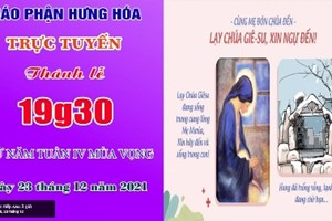 GP.Hưng Hóa - Trực tuyến Thánh lễ thứ Năm tuần IV Mùa Vọng - Ngày 23.12.2021