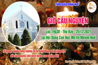 TGP.Huế - Trực tiếp: Giờ Cầu Nguyện lúc 19g30 ngày 25.12.2021 tại Hội Dòng Con Đức Mẹ Vô Nhiễm Huế