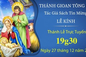 GP.Hưng Hóa - Trực tuyến Thánh lễ kính Thánh Gioan Tông Đồ - Tác giả Sách Tin Mừng - Ngày 27.12.2021