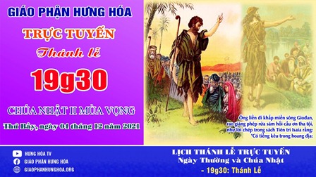 GP.Hưng Hóa - Trực tuyến Thánh lễ Chúa nhật II Mùa Vọng năm C, thứ Bảy ngày 04.12.2021