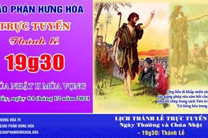 GP.Hưng Hóa - Trực tuyến Thánh lễ Chúa nhật II Mùa Vọng năm C, thứ Bảy ngày 04.12.2021