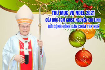 TGP.Huế - Thư Mục Vụ Noel 2021 gửi cộng đồng dân Chúa Tổng Giáo phận Huế