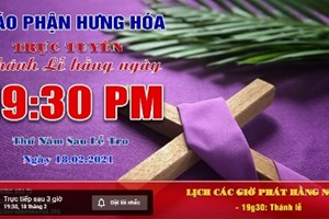 GP.Hưng Hóa - Thánh Lễ Trực Tuyến/ Thứ Năm Sau Lễ Tro - Ngày 18.02.2021