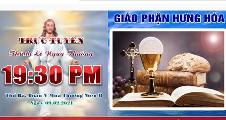 GP.Hưng Hóa - Trực tuyến/ Thánh lễ thứ ba tuần V Thường Niên B - Ngày 09.02.2021