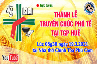 TGP.Huế - Trực tiếp: Thánh Lễ Truyền Chức Phó Tế tại TGP Huế ngày 19.3.2021