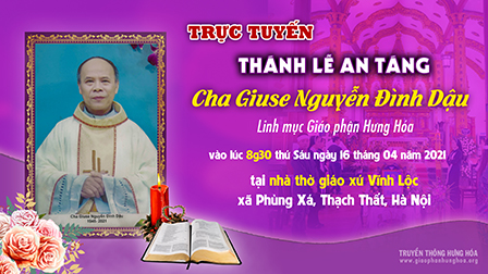 GP.Hưng Hóa - Trực tuyến - Thánh lễ an táng cha Giuse Nguyễn Đình Dậu, linh mục giáo phận 