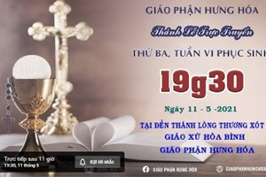 GP.Hưng Hóa - Trực tuyến Thánh lễ thứ ba tuần VI Phục Sinh B, vào lúc 19g30 ngày 11.05.2021