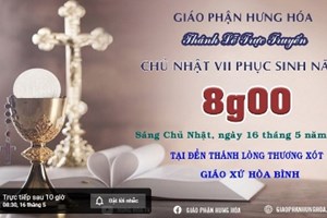 GP.Hưng Hóa - Trực tuyến Thánh lễ Chúa nhật VII Phục Sinh, vào lúc 8g00 ngày 16.05.2021