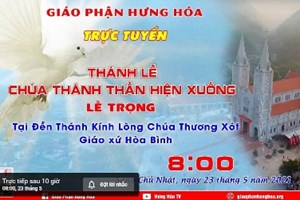 GP.Hưng Hóa - Trực tuyến Thánh lễ Chúa nhật Chúa Thánh Thần Hiện Xuống, vào lúc 08g00 ngày 23.05.2021