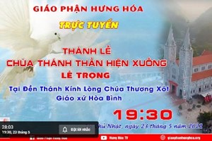 GP.Hưng Hóa - Trực tuyến Thánh lễ Chúa nhật Chúa Thánh Thần Hiện Xuống, vào lúc 19g30 ngày 23.05.2021