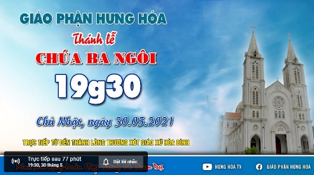 GP.Hưng Hóa - Trực tuyến Thánh lễ Chúa Ba Ngôi, vào lúc 19g30 tối Chúa nhật ngày 30.05.2021