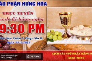 GP.Hưng Hóa - Thánh lễ trực tuyến thứ sáu tuần V Phục Sinh B, ngày 07.05.2021