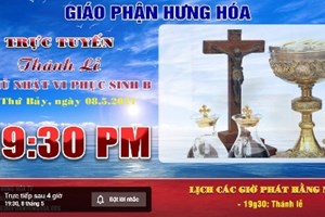 GP.Hưng Hóa - Thánh lễ trực tuyến Chúa nhật VI Phục Sinh B - Thứ bảy, ngày 08.05.2021