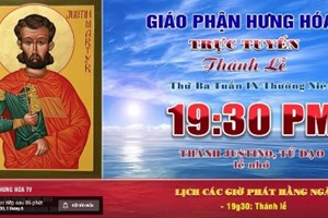 GP.Hưng Hóa - Trực tuyến Thánh lễ thứ ba tuần IX Thường niên, vào lúc 19g30 ngày 01.06.2021