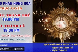 GP.Hưng Hóa - Trực tuyến giờ Chầu Thánh Thể và Thánh lễ kính Thánh Tâm Chúa Giêsu vào tối thứ sáu ngày 11.06.2021