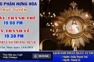 GP.Hưng Hóa - Trực tuyến giờ Chầu Thánh Thể và Thánh lễ Chúa nhật XII Thường niên B, tối ngày 13.06.2021