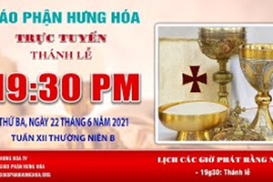 GP.Hưng Hóa - Trực tuyến - Thánh lễ thứ Hai, tuần XII Thường Niên năm B, ngày 22.06.2021